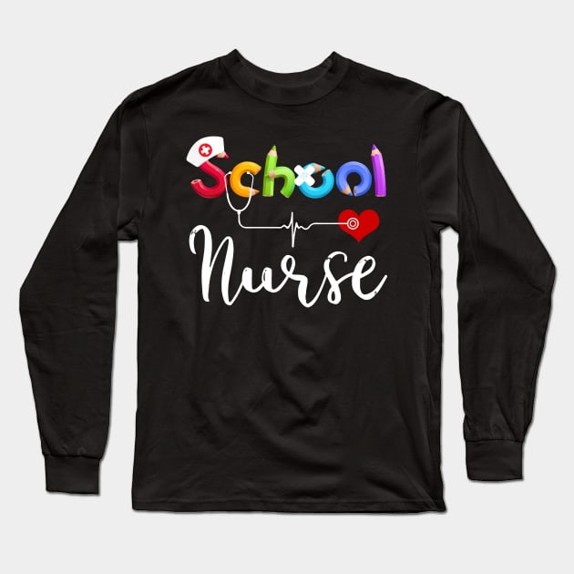 School Nurse Gift Registered Nurse Back To School Nursing Long Sleeve T-Shirt by webster